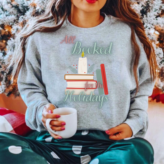 "All Booked for the Holidays" - Organic Cotton/ Recycled Sweatshirt